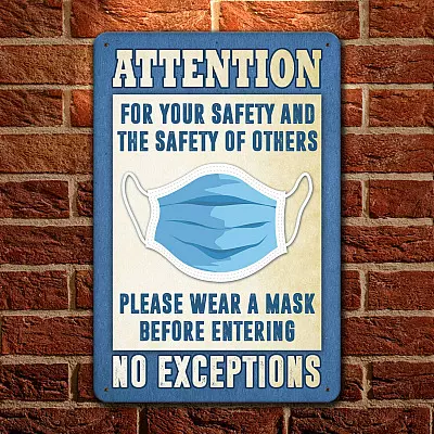 Alternative view of Attention For Your Safety Please Wearing A Mask No Exceptions Funny No Soliciting Metal Sign - Indoor Outdoor Decor
