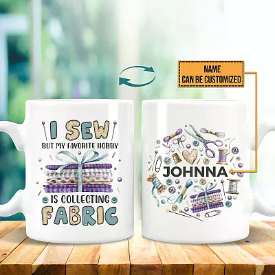 Custom Name I Sew but My Favorite Is Collecting Fabric Coffee Mug - Travel Mug - Beer Stein - Water Bottle - Color Changing Mug