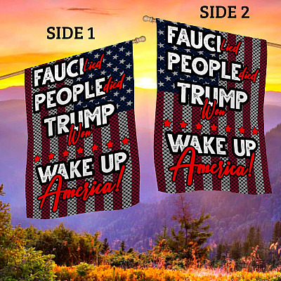 Alternative view of Fauci Lied People Died Trump Won Wake Up America Outdoor Indoor Garden Flag - House Flag - Wall Flag