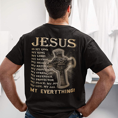 Alternative view of Jesus Is My God My King My Lord My Savior My Everything Print On Back T-Shirt