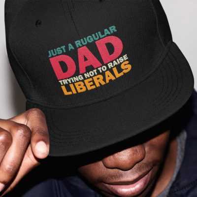 Alternative view of Just a Regular Dad Trying Not to Raise Liberals Gift for Dad Twill Cap - High-Profile Snapback Hat - Trucker Hat