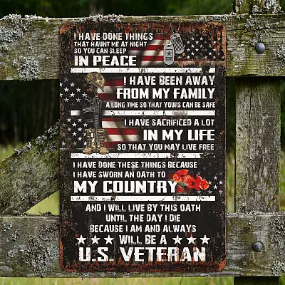US Veteran I Have Done Things That Haunted Me At Night So You Can Sleep In Peace Decorative Metal Sign - Yard Sign