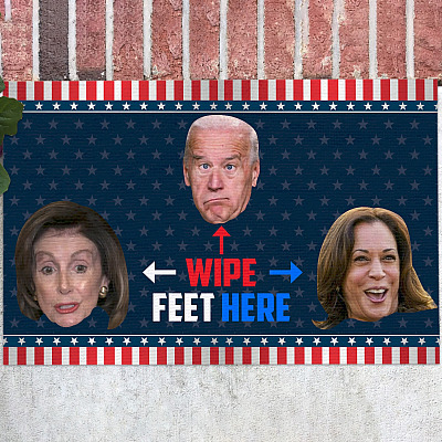 Funny Wipe Your Feet Here Here and Here Nancy Kamala Biden Decorative Doormat - Funny Political Welcome Mat