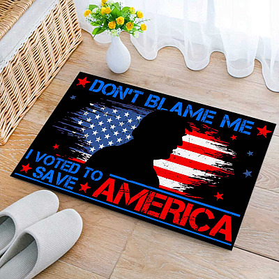 Don't Blame Me I Voted To Save America Donald Trump Doormat - Bring Back Trump Trump Supporter Welcome Mat