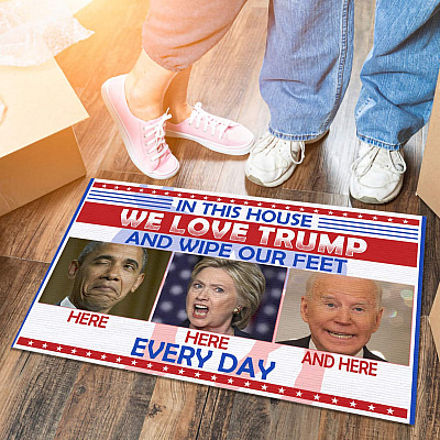 Alternative view of In This House We Love Trump And Wipe Our Feet Here Here And Here Every Day Funny Biden House Doormat - Outdoor Doormat