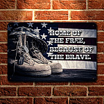 Home of The Free Because of The Brave Metal Sign - Veteran Man Cave Sign