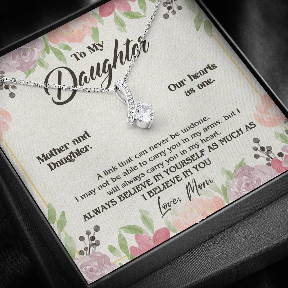 From Mom To My Daughter A Link That Can Never Be Undone I Believe In You Alluring Beauty Necklace From Mom To My Daughter A Link That Can Never Be Undone I Believe In You Alluring Beauty Necklace