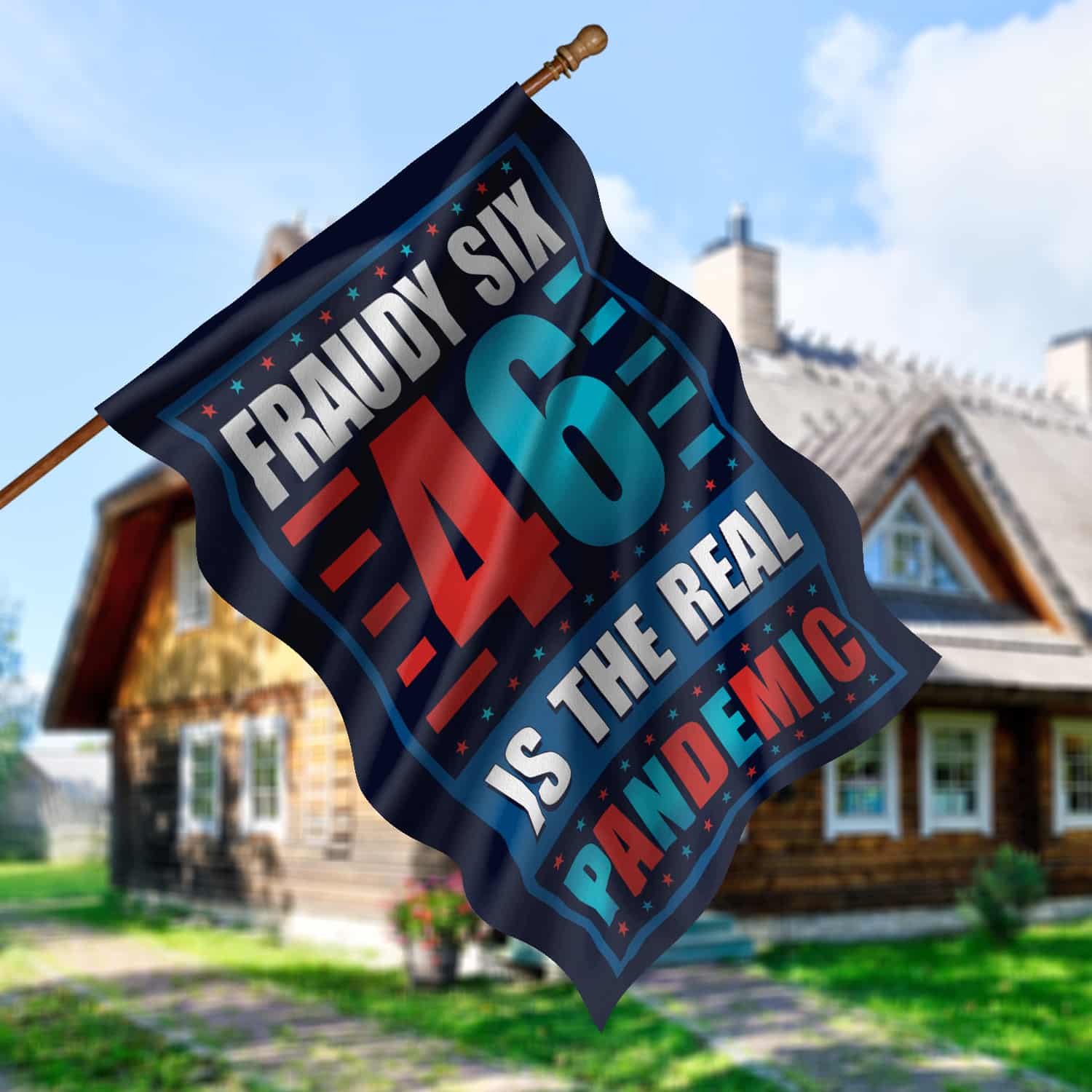 2KT. Fraudy Six 46 Is The Real Pandemic-30x40 House Flag Mockup 5