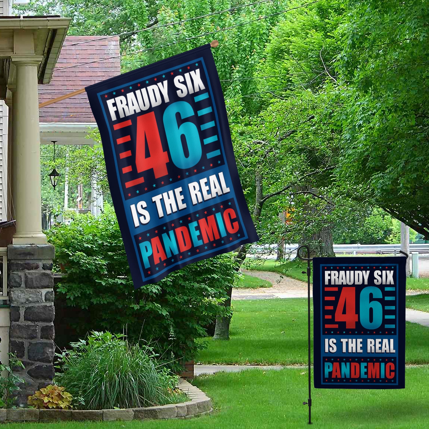 2KT. Fraudy Six 46 Is The Real Pandemic-30x40 Garden & House Mockup 1
