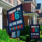 2KT. Fraudy Six 46 Is The Real Pandemic-30x40 Garden & House Mockup 2
