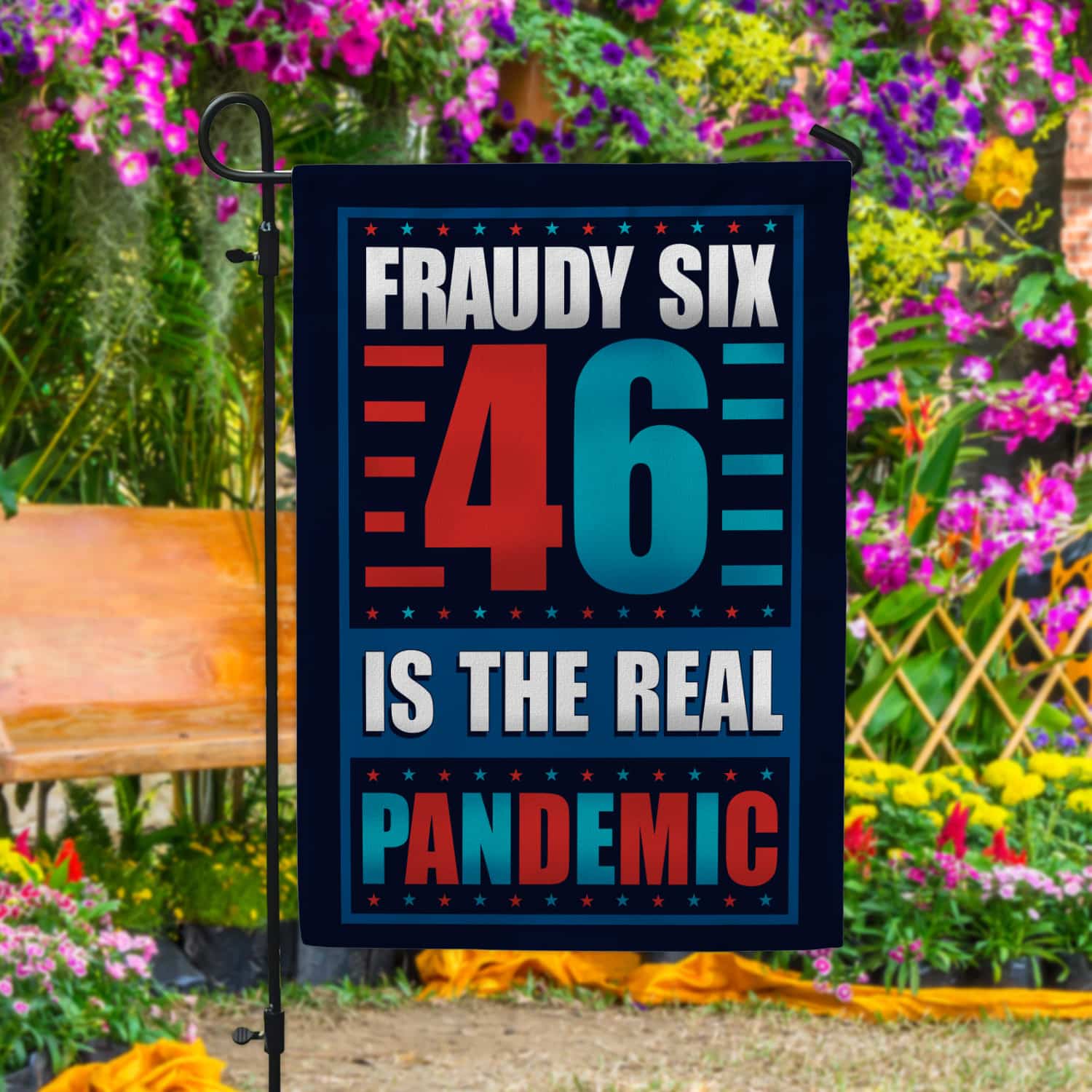 2KT. Fraudy Six 46 Is The Real Pandemic-30x40 Garden Flag Mockup 4