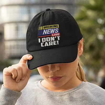 Breaking News Live I Don't Care Twill Cap - High-Profile Snapback Hat - Trucker Hat