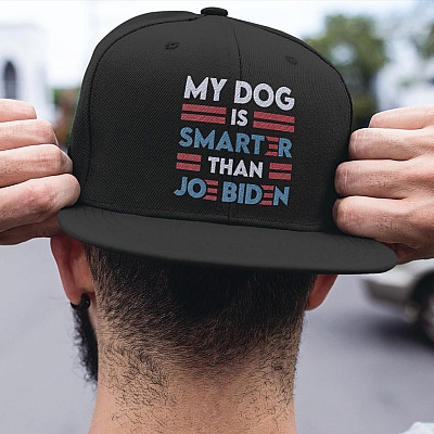 My Dog Is Smarter Than Joe Biden Twill Cap - High-Profile Snapback Hat - Trucker Hat - Funny Political Hat
