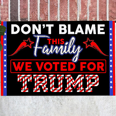 Don't Blame This Family We Voted For Trump Doormat - Outdoor Indoor Doormat - Trump Supporter Doormat