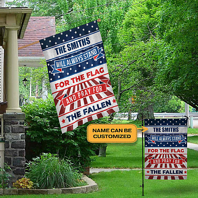 Alternative view of Personalized Veteran Flag We Will Always Stand for the Flag and Pray for the Fallen Garden Flag