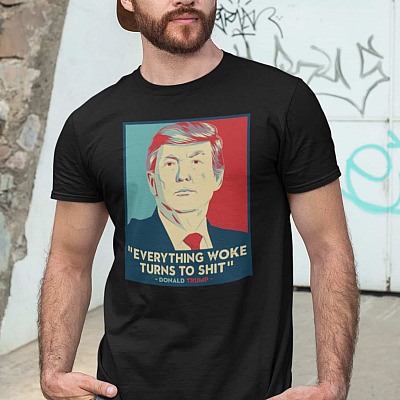 Alternative view of Funny Trump Everything Woke Turns To Shit T-Shirt - Political V-Neck Tee