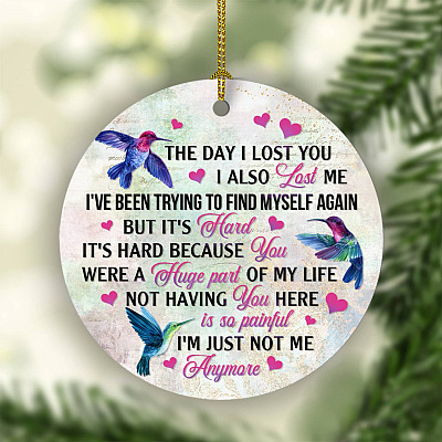 The Day I Lost You I Also Lost Me Hummingbirds Circle Christmas Ornament - In Memory of Loved One Gifts