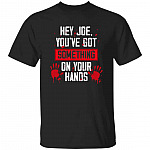 Hey Joe You've Tshirt, Black, Unisex T-Shirt