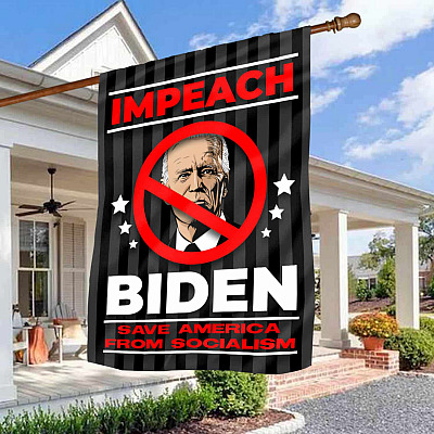 Impeach Biden Save America From Socialism Flag - Biden Worst President Ever Garden Flag - House Flag