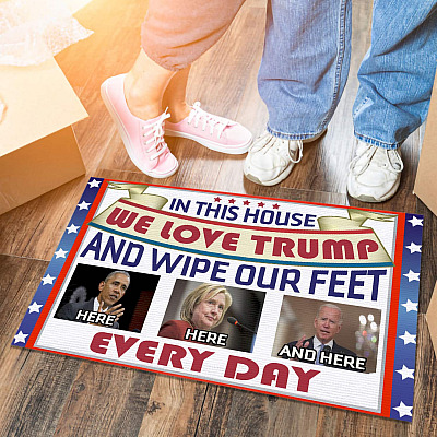 Wipe Our Feet Here Here And Here Every Day Outdoor Indoor Doormat - Funny Obama Hillary Biden Door Mat