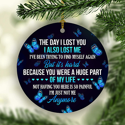 Alternative view of Butterfly the Day I Lost You I Also Lost Me Decorative Christmas Ornament Keepsake-Holiday Memorial Flat Circle Ornament