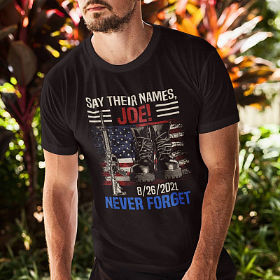 Alternative view of Say Their Names Joe 08/26/2021 Never Forget T-shirt - Names Of Fallen Soldiers 13 Heroes Military Shirt