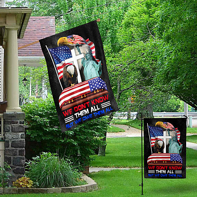 Alternative view of We Don't Know Them All But We Owe Them Veteran Patriotic Outdoor Indoor Garden Flag - House Flag - Wall Flag