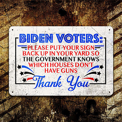 Biden Voters Please Put Your Sign Back Up In Your Yard Anti Biden Metal Sign Indoor Outdoor Decor Farmhouse