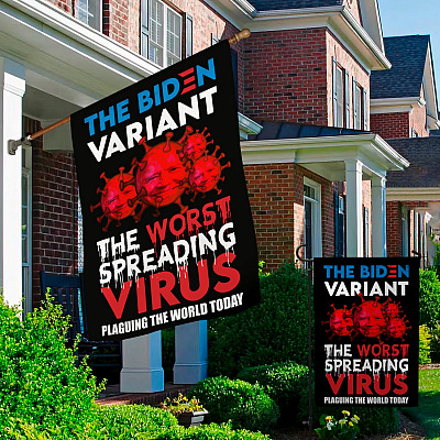 Alternative view of The Biden Variant The Worst Spreading Virus Plaguing The World Today Garden Flag - Funny Joe Biden Flag