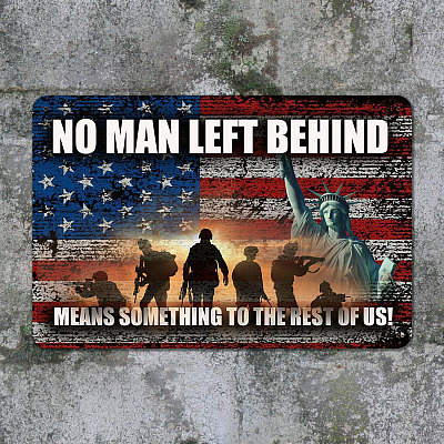 Alternative view of No Man Left Behind Means Something To The Rest Of Us Veteran Metal Sign Indoor Outdoor Decor Farmhouse