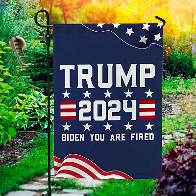 Trump Flag 2024 Biden You Are Fired Garden Flag - House Flag - Trump Supporter Gifts