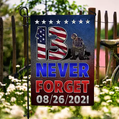 Never Forget 13 Soldiers Kabul Afghanistan Decorative Garden Flag - Never Forget 8/26/2021 House Flag - Wall Flag