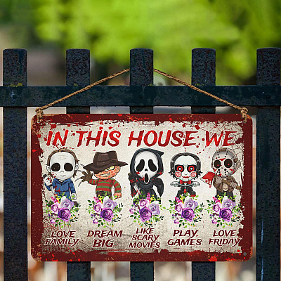 Alternative view of In This House We Love Family Dream Big Like Scary Movies Horror Movie Characters Outdoor Decorative Metal Sign