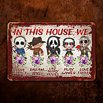 In This House We Love Family Dream Big Like Scary Movies Horror Movie Characters Outdoor Decorative Metal Sign