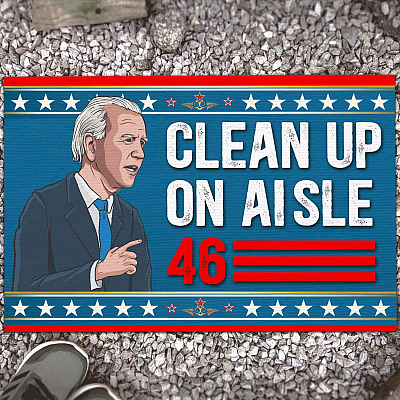 Anti Biden Clean Up On Aisle 46 Indoor Doormat  - Impeach Biden Outdoor Doormat