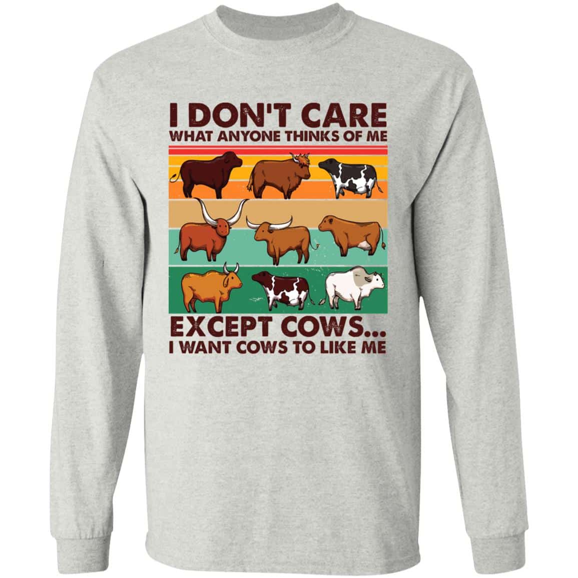 1N.I Dont Care What Anyone Cow (3), Ash, Long Sleeve