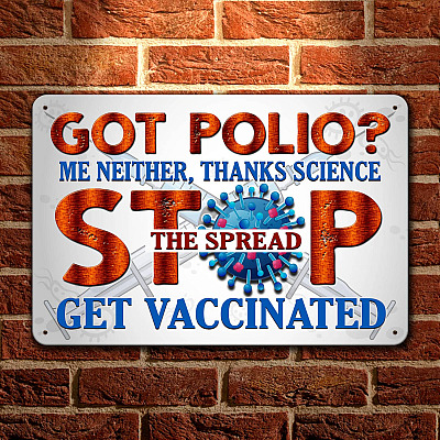 Got Polio Thanks Science Stop The Spread Get Vaccinated Decorative Metal Sign Indoor Outdoor Decor Farmhouse
