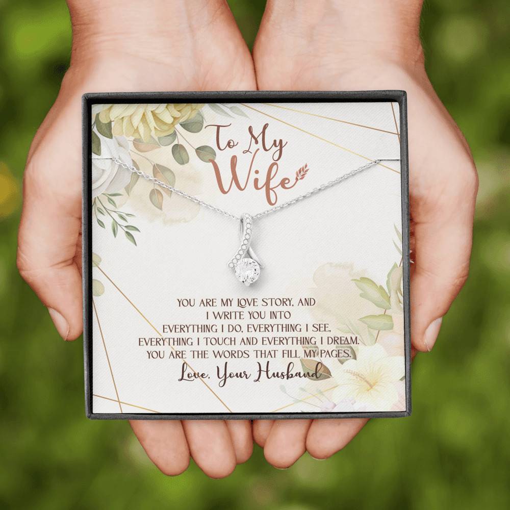 To My Wife From Husband You Are My Love Story You Are The Words That Fill My Pages Alluring Beauty Necklace