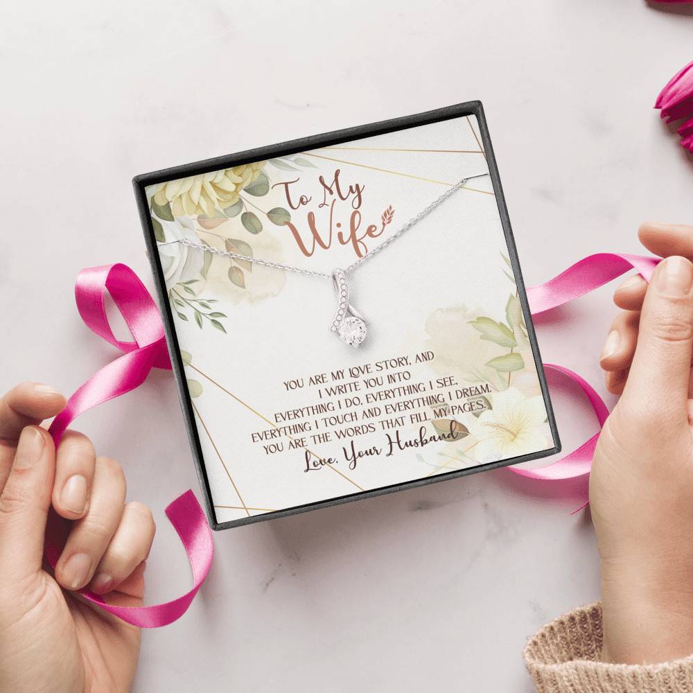 To My Wife From Husband You Are My Love Story You Are The Words That Fill My Pages Alluring Beauty Necklace