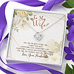 To My Wife From Husband You Are My Love Story You Are The Words That Fill My Pages Love Knot Necklace