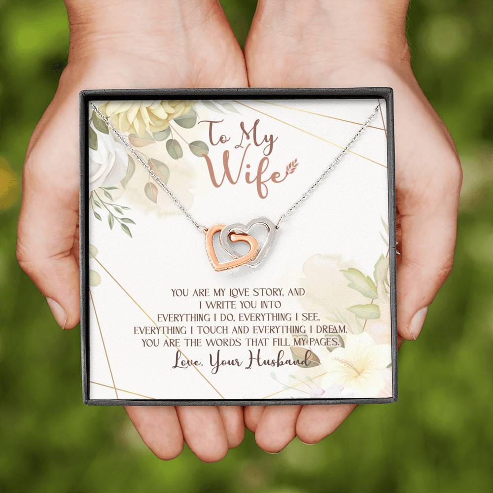 To My Wife You Are My Love Story You Are The Words That Fill My Pages Interlocking Hearts Pendant Necklace