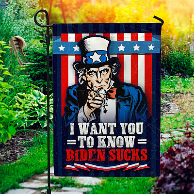 I Want You To Know Biden Sucks Decorative Garden Flag - Indoor Outdoor Flag - House Flag