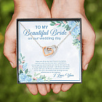 To My Beautiful Bride On Our Wedding Day I Take You To Be My Best Friend Interlocking Hearts Pendant Necklace