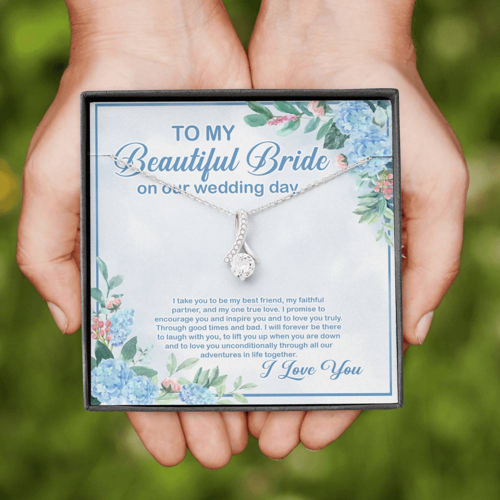 To My Beautiful Bride On Our Wedding Day I Take You To Be My Best Friend Alluring Beauty Necklace