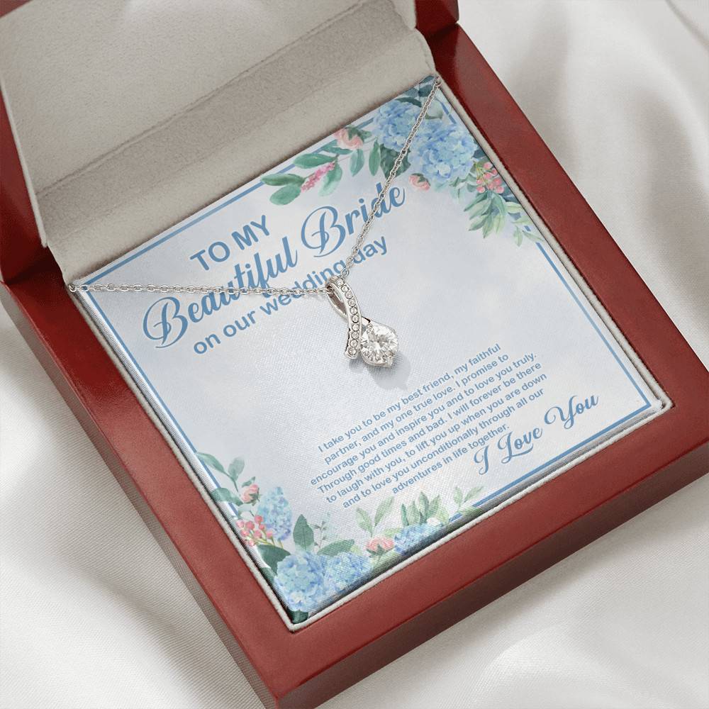 To My Beautiful Bride On Our Wedding Day I Take You To Be My Best Friend Alluring Beauty Necklace