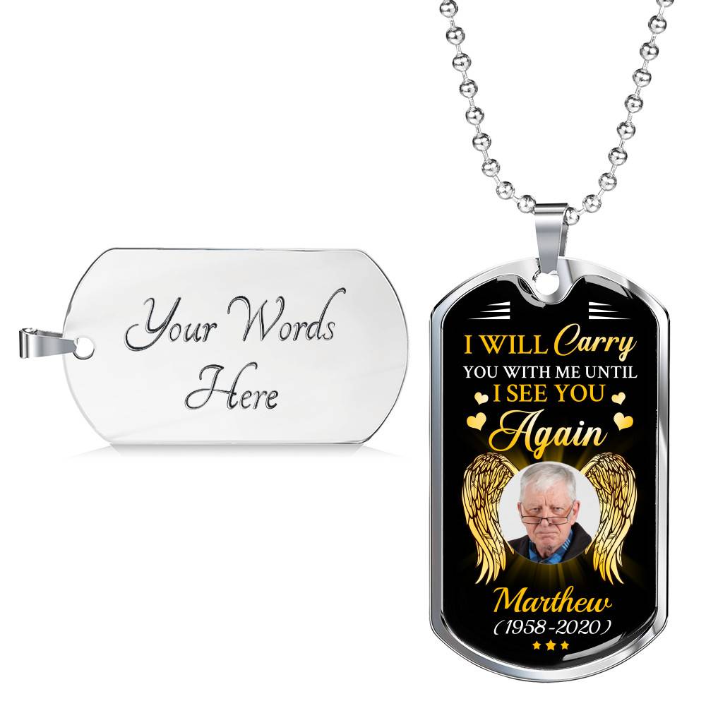 Personalized Photo I Will Carry You with Me Until I See You Again Angel Wings Memorial Dog Tag Pendant Necklace Personalized Photo I Will Carry You with Me Until I See You Again Angel Wings Memorial Dog Tag Pendant Necklace