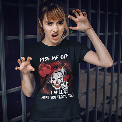 Alternative view of Piss Me Off I Will Make You Float Too T-Shirt - V-Neck Tee - Halloween Shirt Funny