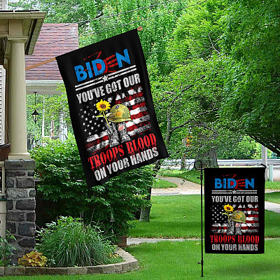 Alternative view of Biden You've Got Our Troops Blood On Your Hands Outdoor Garden Flag - House Flag - Wall Flag
