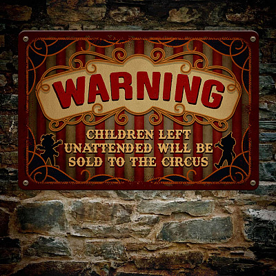 Alternative view of Warning Children Left Unattended Will Be Sold To The Circus Metal Sign - Halloween Indoor Outdoor Decor