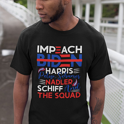 Alternative view of Impeach Biden Harris Pelosi Schumer Nadler Schiff And The Squad T-Shirt - Anti Biden Shirt